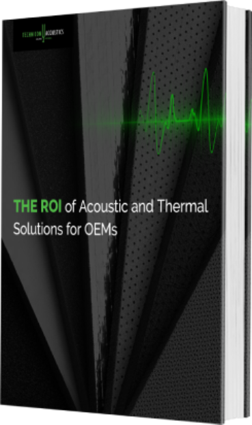 Discover the ROI of Acoustic and Thermal Solutions for OEMs